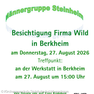 Einladung der Männergruppe zur Besichtigung der Fa. Wild